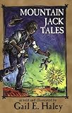 Haley, Gail E.: Mountain Jack Tales Haley, Gail E.: Mountain Jack Tales
