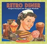 Everett, Linda: Retro Diner: Comfort Food from the American Roadside