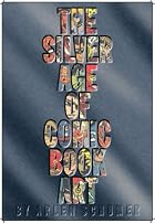 The Silver Age of Comic Book Art by Arlen…