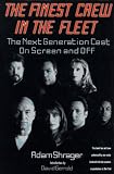 Shrager, Adam: The Finest Crew in the Fleet: The Next Generation Cast on Screen and off