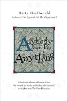 Anybody Can Do Anything by Betty MacDonald