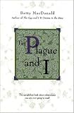 MacDonald, Betty Bard: The Plague and I MacDonald, Betty Bard: The Plague and I