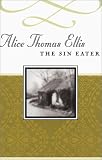 Ellis, Alice Thomas: The Sin Eater Ellis, Alice Thomas: The Sin Eater