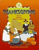 Bennett, Amanda: Thanksgiving: Prayer, Pilgrims, Native Americans