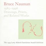 Snyder, Jill: Bruce Nauman: 1985-1996 Drawings, Prints, and Related Works Snyder, Jill: Bruce Nauman: 1985-1996 Drawings, Prints, and Related Works