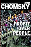 Chomsky, Noam: Profit over People: Neoliberalism and Global Order