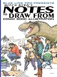 Byrd, Mitch: Mitch Byrd's Notes to Draw from: Comic Book Illustration