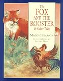 Pearson, Maggie: The Fox and the Rooster & Other Tales