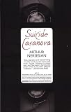 Nersesian, Arthur: Suicide Casanova Nersesian, Arthur: Suicide Casanova