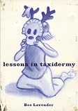 Lavender, Bee: Lessons in Taxidermy