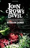 James, Marlon: John Crow's Devil
