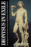 Lopez-Pedraza, Rafael: Dionysus in Exile: On the Repression of the Body and Emotion Lopez-Pedraza, Rafael: Dionysus in Exile: On the Repression of the Body and Emotion
