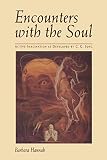 Hannah, Barbara: Encounters with the Soul: Active Imagination as Developed By C. G. Jung