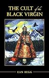 Begg, Ean: The Cult of the Black Virgin