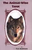 Andrews, Ted: The Animal Wise Tarot Andrews, Ted: The Animal Wise Tarot