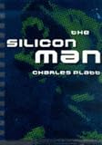 Platt, Charles: The Silicon Man Platt, Charles: The Silicon Man