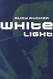 Rucker, Rudy: White Light