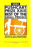 Henderson, Bill: The Pushcart Prize XXIX: Best Of The Small Presses, 2005 Edition Henderson, Bill: The Pushcart Prize XXIX: Best Of The Small Presses, 2005 Edition