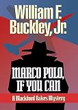Buckley, William F., Jr.: Marco Polo, If You Can Buckley, William F., Jr.: Marco Polo, If You Can