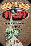 Jones, Ray: Great American Stuff: A Celebration of People, Places, and Products That Make Us Happy to Live in America Jones, Ray: Great American Stuff: A Celebration of People, Places, and Products That Make Us Happy to Live in America