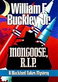 Buckley, William F., Jr.: Mongoose R. I. P.: A Blackford Oakes Novel