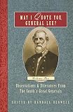 Bedwell, Randall: May I Quote You, General Lee Bedwell, Randall: May I Quote You, General Lee