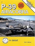 Kinzey, Bert: P-39 Airacobra: In Detail Kinzey, Bert: P-39 Airacobra: In Detail