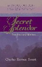 Essert, Charles Earnest: Secret Splendor: The Journey Within