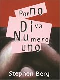 Berg, Stephen: Porno Diva Numero Uno: An Anonymous Confession Berg, Stephen: Porno Diva Numero Uno: An Anonymous Confession
