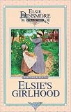 Finley, Martha: Elsie's Girlhood Finley, Martha: Elsie's Girlhood