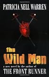 Warren, Patricia Nell: The Wild Man Warren, Patricia Nell: The Wild Man
