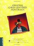 Rothschild, Judith: Creating Child-Centered Materials for 3-6 Year Olds Rothschild, Judith: Creating Child-Centered Materials for 3-6 Year Olds