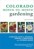 Colorado Month-to-Month Gardening (2nd&hellip;