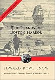 D'Entremont, Jeremy: Islands of Boston Harbor D'Entremont, Jeremy: Islands of Boston Harbor