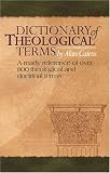 Cairns Alan: Dictionary of Theological Terms: A Ready Refernece of over 800 Theological and Doctrinal Terms Cairns Alan: Dictionary of Theological Terms: A Ready Refernece of over 800 Theological and Doctrinal Terms