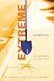 Nyerges, Christopher: Extreme Simplicity: Homesteading in the City Nyerges, Christopher: Extreme Simplicity: Homesteading in the City