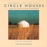 Pearson, David: Circle Houses: Yurts, Tipis and Benders