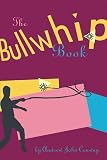 Conway, Andrew: The Bullwhip Book Conway, Andrew: The Bullwhip Book