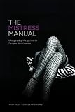 Lorelei: The Mistress Manual: The Good Girl's Guide to Female Dominance