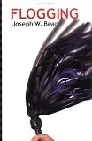 Bean, Joseph W.: Flogging Bean, Joseph W.: Flogging