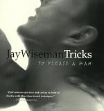 Jay Wiseman: Tricks... to Please a Man