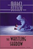 Seeley, Mabel: The Whistling Shadow Seeley, Mabel: The Whistling Shadow