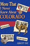 Fay, Abbott: More That I Never Knew About Colorado Fay, Abbott: More That I Never Knew About Colorado