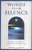 Jacobson, Leonard: Words from Silence: An Invitation to Spiritual Awakening Jacobson, Leonard: Words from Silence: An Invitation to Spiritual Awakening