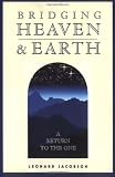 Jacobson, Leonard: Bridging Heaven & Earth Jacobson, Leonard: Bridging Heaven & Earth