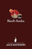 Matthews, Alex: Bloods Burden: A Cassidy Mccabe Mystery Matthews, Alex: Bloods Burden: A Cassidy Mccabe Mystery