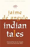 De Angulo, Jaime: Indian Tales De Angulo, Jaime: Indian Tales