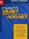 Lowe, Doug: Murach's Vb.Net Database Programming With Ado.Net: Training & Reference Lowe, Doug: Murach's Vb.Net Database Programming With Ado.Net: Training & Reference