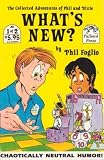 Foglio, Phil: What's New: The Collected Adventures of Phil and Dixie