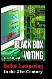 Allen, David: Black Box Voting: Ballot Tampering in the 21st Century Allen, David: Black Box Voting: Ballot Tampering in the 21st Century